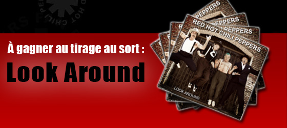 Jeu RHCPFrance : Look Around !