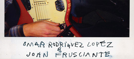 Omar Rodriguez Lopez / John Frusciante